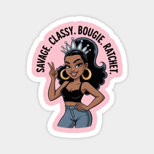 Savage Classy Bougie Ratchet Queen Magnet