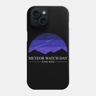 Meteor Watch Day ✅ June 30th ✅ Phone Case