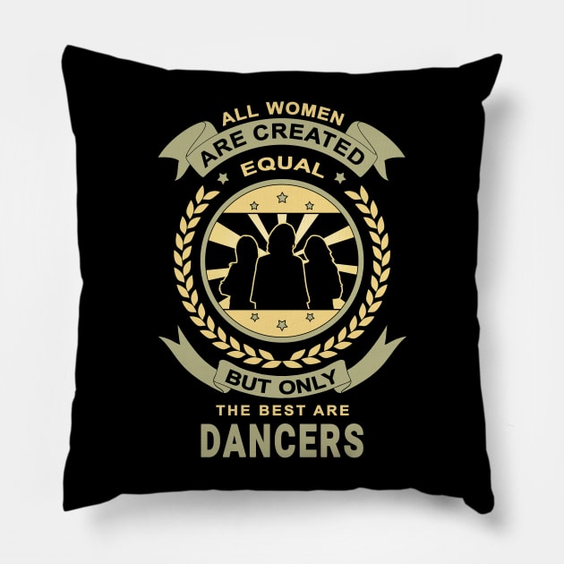 Women Are Created Equal for Dancer Design Quote Pillow by jeric020290