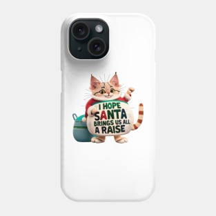 I Hope Santa Brings Us All a Raise Office Christmas Party Wishes Phone Case