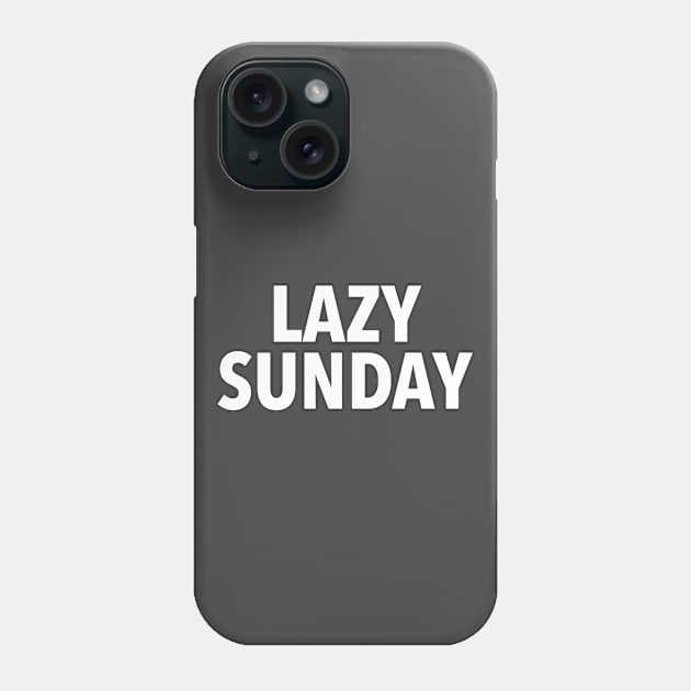 lazy sunday Phone Case by nerdalrt