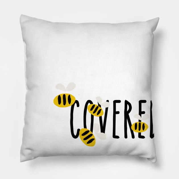 Covered In Bees! Pillow by TillaCrowne