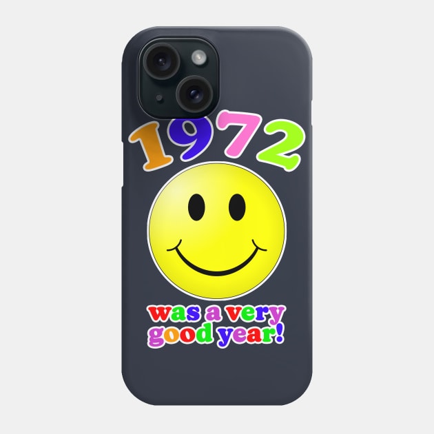 1972 Was A Very Good Year! Phone Case by Vandalay Industries