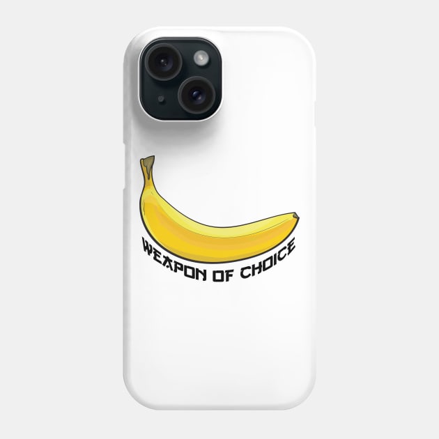 Banana Weapon Of Choice Phone Case by SeoulVision