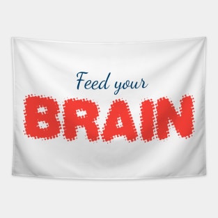 FEED YOUR BRAIN (blue) Tapestry