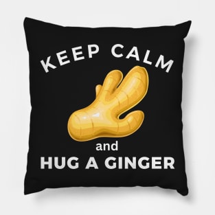 Keep calm and hug a ginger Pillow