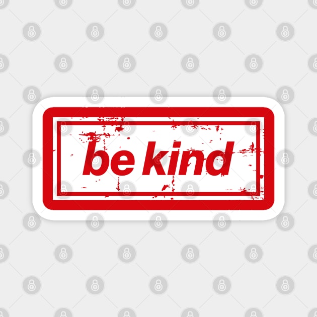 Be Kind Oasis Distressed Typography – Bold Positive Message Design White Magnet by Butter Creative