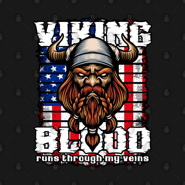 Viking Blood Runs Through My Veins America Vikings by RadStar