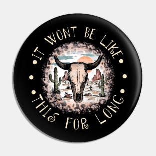 It wont be like this for long Leopard Bull Skull Mountains Pin