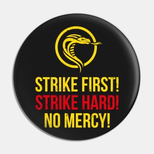 Strike first strike hard no mercy Pin