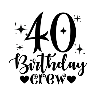 40th Birthday Crew, 40 Years Old Birthday Gift T-Shirt