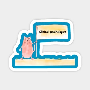 Clinical psychologist. Profession, work, job. Cat shows a banner with the inscription. Watercolor illustration. A gift for a professional. Magnet