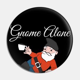 Gnome Alone Pin