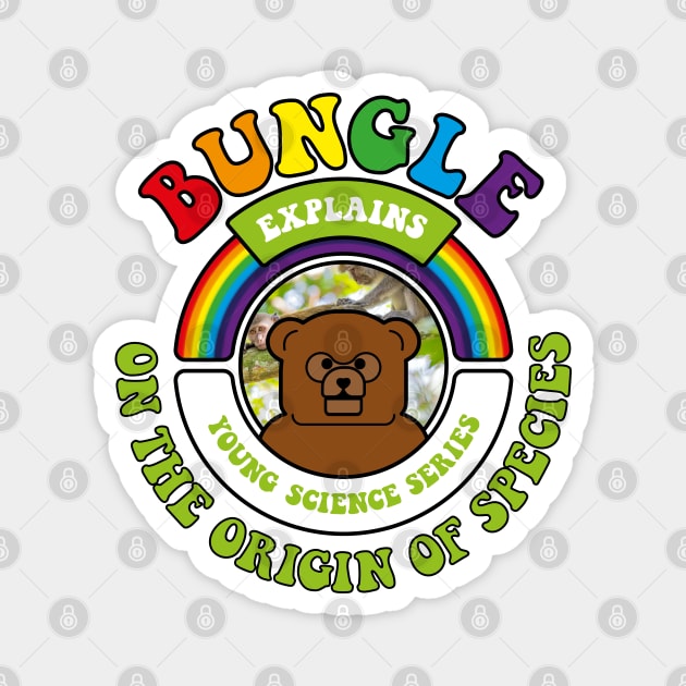 Bungle explains… On the Origin of Species Magnet by andrew_kelly_uk@yahoo.co.uk