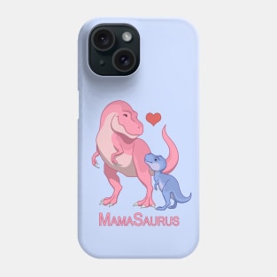 Mamasaurus Mommy & Baby Boy T-Rex Dinosaurs Phone Case