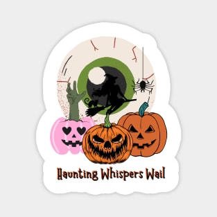 "Haunting Whispers Wail: Unveil the Mysteries of Halloween" Magnet