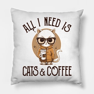 All I Need is Cats and Coffee Cat Lovers Coffee Lovers Gift Idea Pillow