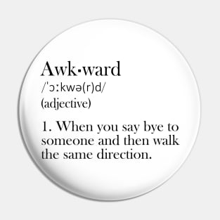 Awkward - Funny Definiton Pin