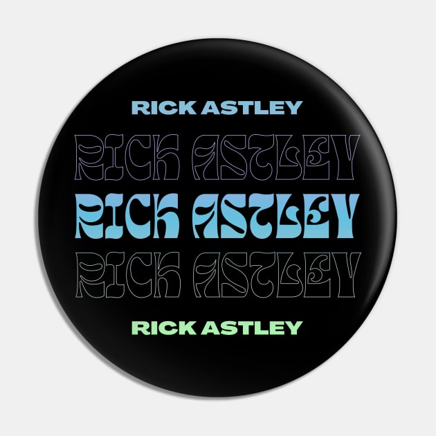 Rick Astley // Typography Fan Art Design Pin by bambangbuta