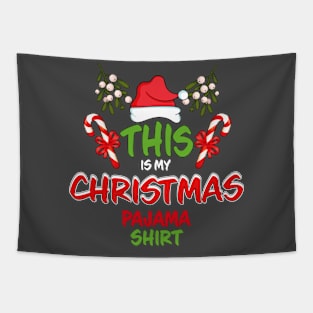 This Is My Christmas Pajama Shirt Family Matching Christmas Pajama Costume Gift Tapestry