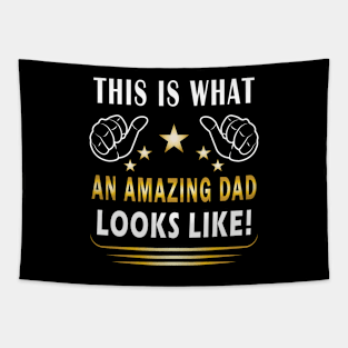 This Is What An Amazing Dad Looks Like Tapestry