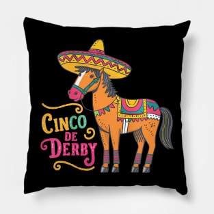 Cinco De Derby  Horse Racing derby Party sombrero Derby Pillow