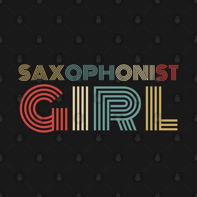 Saxophonist girl retro vintage design . Perfect present for mother dad friend him or her by SerenityByAlex