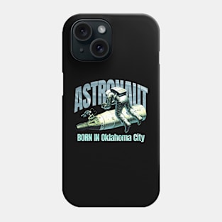 Astronaut Born In Oklahoma City Phone Case