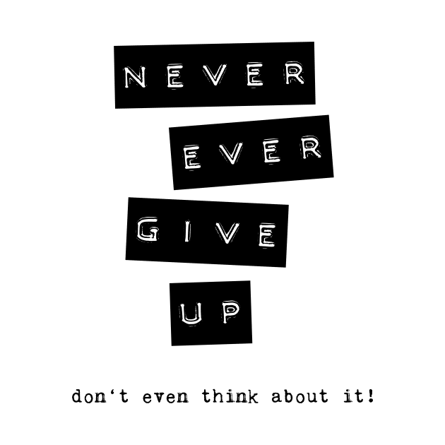 never give up by LebensART