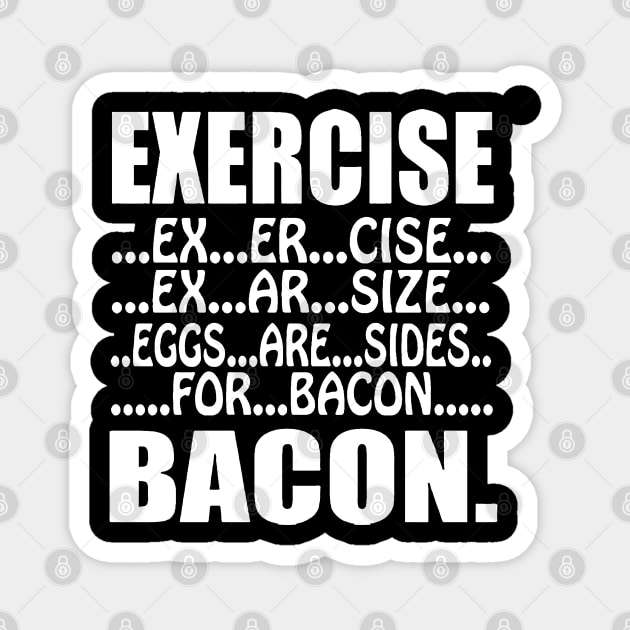 Exercise Bacon Magnet by Bahaya Ta Podcast