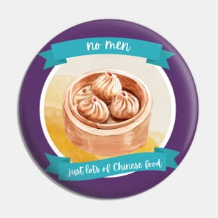 No men, Just Chinese Food Pin