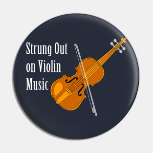 Strung Out On Violin White Text Pin