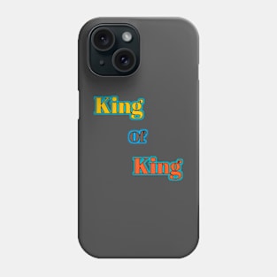 King of king Phone Case