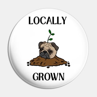 Locally Grown Pug Pin