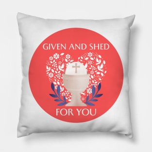 Given And Shed For You A Gifts For Christian Pillow