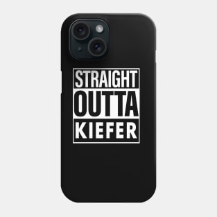 Kiefer Name Straight Outta Kiefer Phone Case