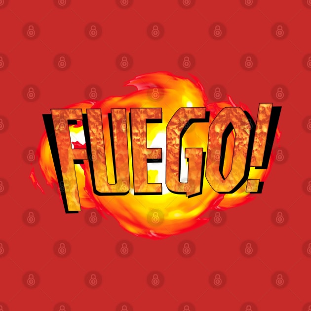 Fuego! by DoctorBadguy