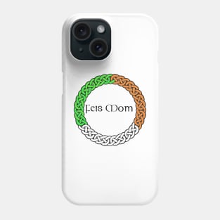 feis mom Phone Case