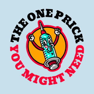 Funny Vintage "The One Prick You Might Need" Cartoon T-Shirt