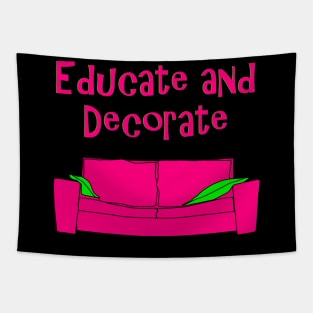 Educate and Decorate, Art Teacher, Product Designer Tapestry