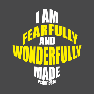 I am Fearfully and wonderfully made Christian T-shirt T-Shirt