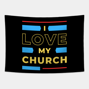 I Love My Church | Christian Tapestry