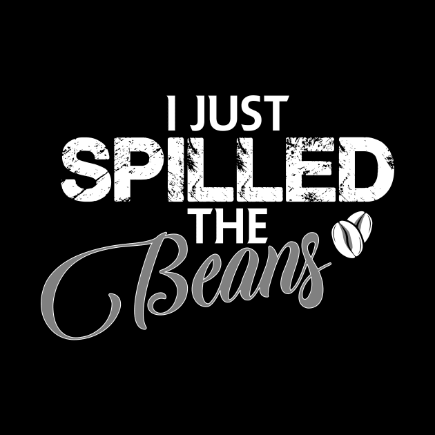 I just spilled the beans by FitnessDesign