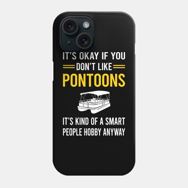 Smart People Hobby Pontoon Pontooning Phone Case by Good Day