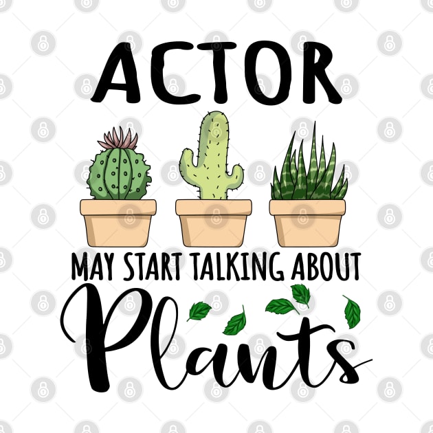 Actor May Start Talking About Plants by jeric020290