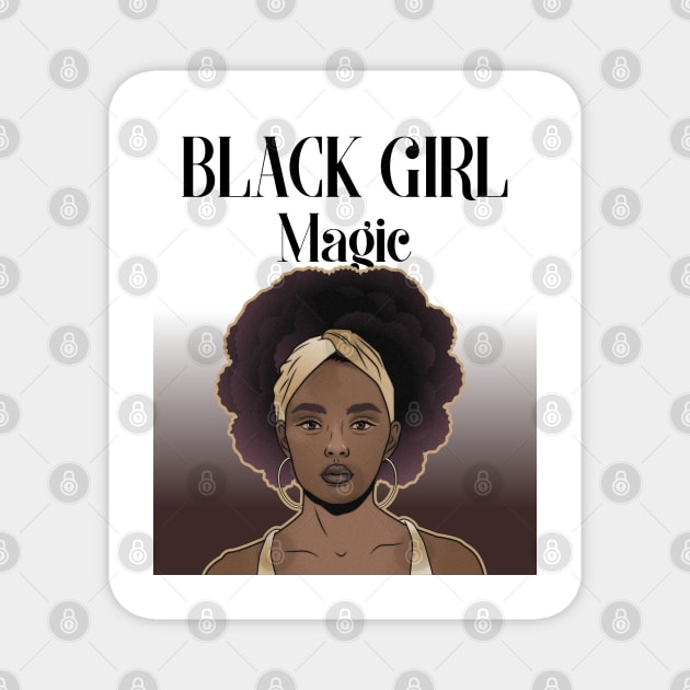 BLACK GIRL MAGIC Magnet by Theblackberry