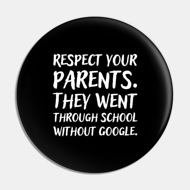 Respect your parents. They went trough school without Google. Pin by UnCoverDesign