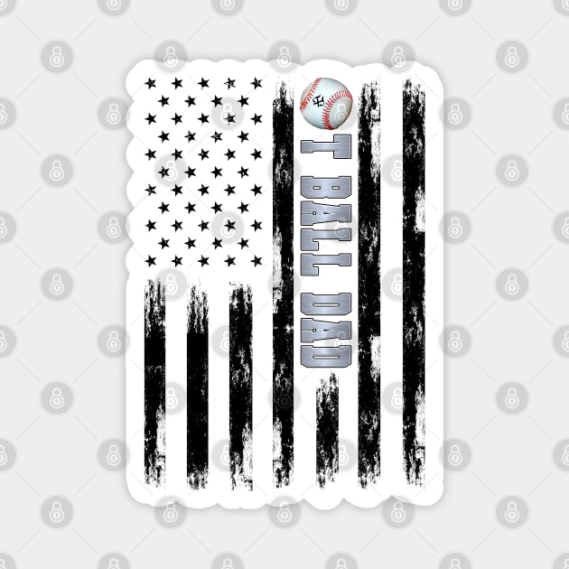 T-BALL DAD BLACK AMERICAN FLAG SILVER Magnet by Turnbill Truth Designs