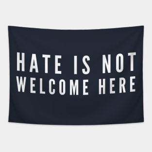 Hate Is Not Welcome Here Tapestry