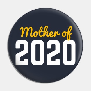 Mother of 2020 for your MOM on this Mother's Day Pin